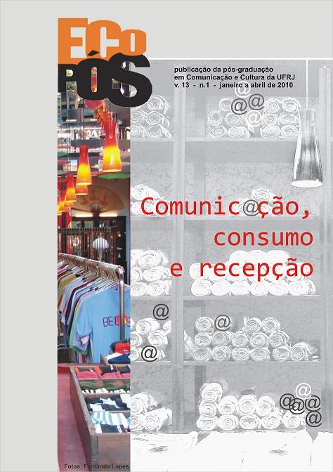 					Visualizar v. 13 n. 1 (2010): Comunicação, consumo e recepção
				